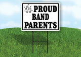PROUD BAND PARENTS BLACK BORDER Yard Sign with Stand LAWN SIGN