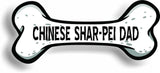 Dog Dad  Chinese Shar-Pei Bone Car Magnet Bumper Sticker 3"x7"