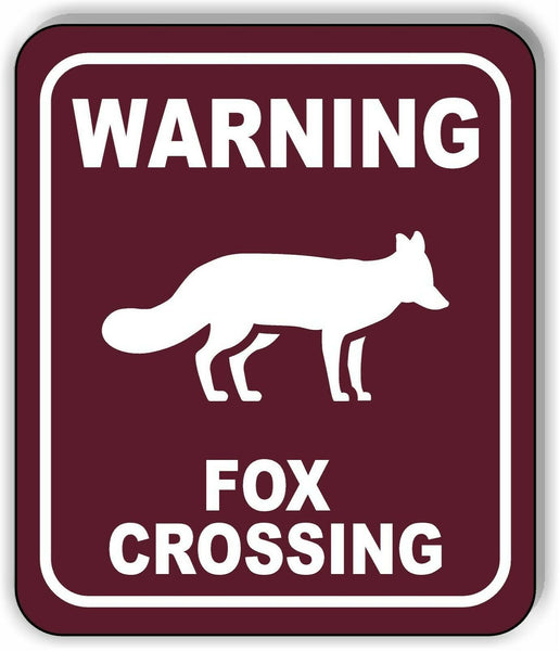 WARNING FOX CROSSING TRAIL Metal Aluminum composite sign