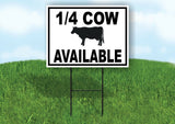 QUARTER COW AVAILABLE BLACK BORDER Yard Sign Road with Stand LAWN SIGN