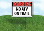 WARNING NO ATV ON TRAIL RED Plastic Yard Sign ROAD SIGN with Stand