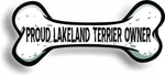 Proud Lakeland Terrier Owner Bone Car Magnet Bumper Sticker 3"x7"
