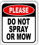 PLEASE do not spray or mow BWR Aluminum Composite Sign