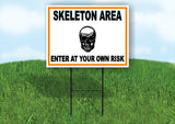 SKELETON AREA ENTER AT YOUR OWN RISK ORANGE Yard Sign Road with Stand LAWN SIGN