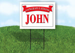 JOHN CONGRATULATIONS RED BANNER 18in x 24in Yard sign with Stand
