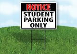 NOTICE STUDENT PARKING ONLY Yard Sign Road with Stand LAWN POSTER