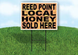 REED POINT LOCAL HONEY SOLD HERE Plastic Yard Sign ROAD SIGN with Stand