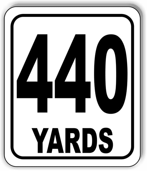 440 YARDS Distance Marker Running Race 5k Marathon Aluminum composite sign
