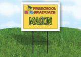 MASON PRESCHOOL GRADUATE 18 in x 24 in Yard Sign Road Sign with Stand