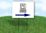 LUGGAGE STORAGE BLUE RIGHT Yard Sign Road with Stand LAWN SIGN Single sided
