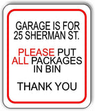 Garage is for 25 Sherman St arrow outdoor Metal sign