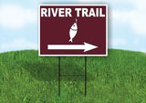 RIVER TRAIL RIGHT ARROW BROWN Yard Sign Road with Stand LAWN SIGN Single sided