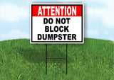 ATTENTION DO NOT BLOCK DUMPSTER BLACK RED Yard Sign Road with Stand LAWN SIGN