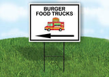 BURGER FOOD TRUCKS LEFT ARROW Yard Sign Road with Stand LAWN SIGN Single sided