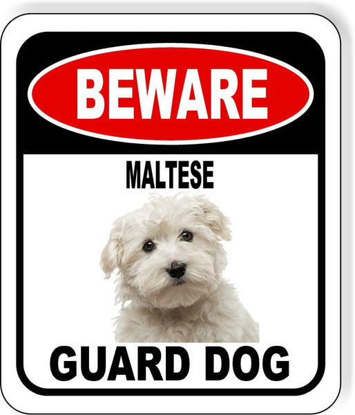 BEWARE MALTESE GUARD DOG Metal Aluminum Composite Sign