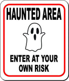 HAUNTED AREA ENTER AT YOUR OWN RISK Metal Aluminum Composite Sign