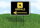 ARRIVALS LEFT ARROW BLACK Yard Sign Road with Stand LAWN SIGN Single sided