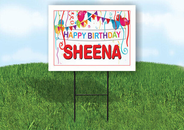 SHEENA HAPPY BIRTHDAY BALLOONS 18 in x 24 in Yard Sign Road Sign with Stand