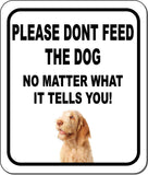 PLEASE DONT FEED THE DOG Spinone Italiano Metal Aluminum Composite Sign