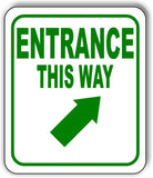 ENTRANCE THIS WAY DIRECTIONAL GREEN 8 Arrow Variations Aluminum composite sign