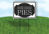 HOME BAKED PIES BLACK TAG Yard Sign Road with Stand LAWN SIGN