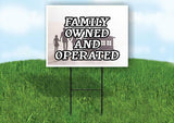 FAMILY OWNED AND OPERATED Yard Sign Road with Stand LAWN SIGN