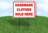 HANDMADE CLOTHES SOLD HERE RED 18 in x 24 in Yard Sign Road Sign with Stand
