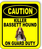 CAUTION KILLER BASSETT HOUND ON GUARD DUTY Metal Aluminum Composite Sign