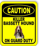 CAUTION KILLER BASSETT HOUND ON GUARD DUTY Metal Aluminum Composite Sign