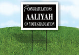 AALIYAH CONGRATULATIONS GRADUATION 18 in x 24 in Yard Sign Road Sign with Stand