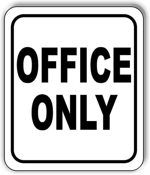 OFFICE ONLY BLACK Aluminum composite sign – Work House signs