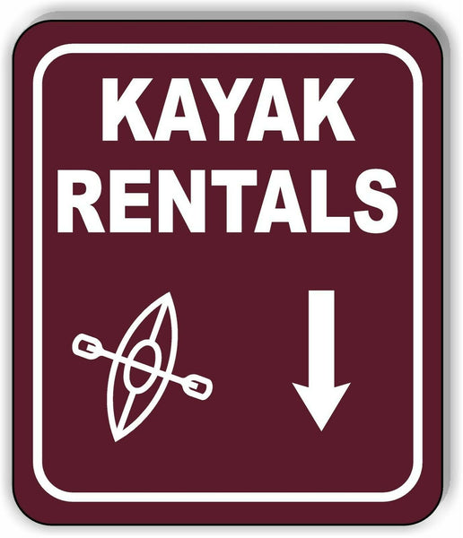KAYAK RENTALS DIRECTIONAL DOWNWARDS ARROW Metal Aluminum composite sign
