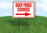 Deep Fried Cookies RIGHT RED Yard Sign Road w Stand LAWN SIGN Single sided