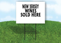 NEW JERSEY WINES SOLD HERE 18 in x 24 in Yard Sign Road Sign with Stand