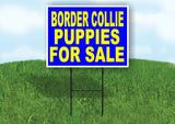 Border Collie PUPPIES FOR SALE YELLOW BLUE Yard Sign Road with Stand LAWN SIGN