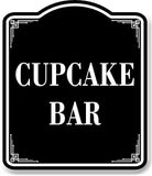 Cupcake Bar BLACK Aluminum Composite Sign