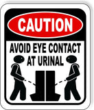 CAUTION AVOID EYE CONTACT AT URINAL Metal Aluminum composite sign