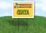 CHAYA PRESCHOOL GRADUATE 18 in x 24 in Yard Sign Road Sign with Stand