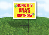 ANA'S HONK ITS BIRTHDAY 18 in x 24 in Yard Sign Road Sign with Stand