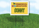 SUNNY PRESCHOOL GRADUATE 18 in x 24 in Yard Sign Road Sign with Stand