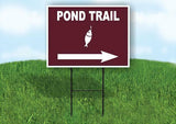 POND TRAIL RIGHT ARROW BROWN Yard Sign Road w Stand LAWN SIGN Single sided
