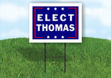 ELECT THOMAS 18 in x 24 in Yard Sign Road Sign with Stand