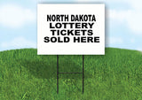 NORTH DAKOTA STATE LOTTERY TICKETS 18 in x24 in Yard Sign Road Sign with Stand