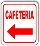 CAFETERIA LEFT ARROW Metal Aluminum Composite Sign