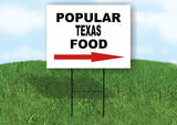 TEXAS POPULAR FOOD RIGHT ARROW 18"x24" Yard Sign Rd Sign with Stand