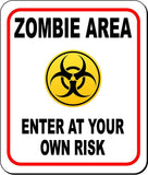ZOMBIE AREA ENTER AT YOUR OWN RISK Metal Aluminum Composite Sign