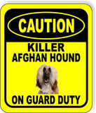 CAUTION KILLER AFGHAN HOUND ON GUARD DUTY Metal Aluminum Composite Sign