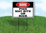 warning PIGS MAY BITE OR KICK BLACK AND RED Yard Sign Road with Stand LAWN SIGN