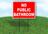 NO PUBLIC BATHROOM RED WHITE Yard Sign Road with Stand LAWN SIGN