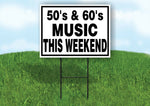 50'S 60'S MUSIC THIS WEEKEND BLACK BORDER Yard Sign with Stand LAWN SIGN